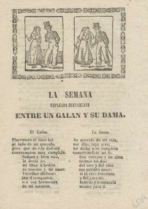 La semana empleada buenamente entre un galan y su dama