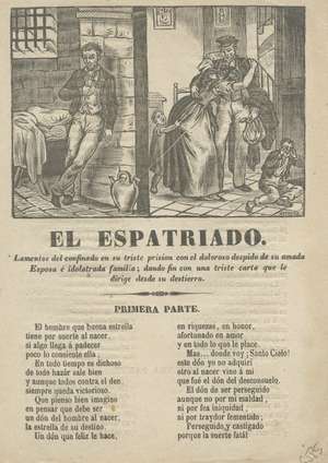 El espatriado. Lamentos del confinado en su triste prision con el doloroso despido de su amada Esposa e idolatrada familia; dando fin con una triste carta que le dirige desde su destierro