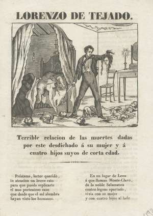 Lorenzo de Tejado. Terrible relación de las muertes dadas por este desdichado a su mujer y a cuatro hijos suyos de corta edad.