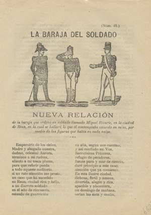 La baraja del soldado. Nueva relación de la baraja que ordenó un soldado llamado Miguel Ricarte, en la ciudad de Reus, en la cual se hallará lo que el contemplaba estando en misa, por medio de las figuras que había en cada naipe. (Núm. 48)