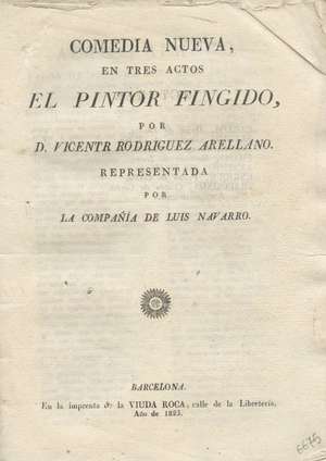 Comedia nueva en tres actos El Pintor Fingido.