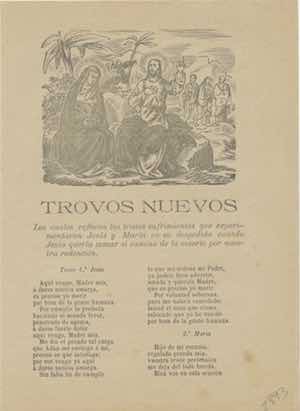 TROVOS NUEVOS los cuales refieren los tristes sufrimientos que experimentaron Jesús y María en su despedida cuando Jesús quería tomar el camino de la muerte por nuestra redención