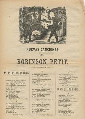 NUEVAS CANCIONES DEL ROBINSON PETIT
Ay! ay! ay! qu `es ditjos
La niña que a mí me quiera
¡Ay gutin xarel-lo!
Soch negre de rango ringo (americana)