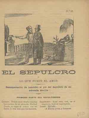 EL SEPULCRO O LO QUE PUEDE EL AMOR. Desesperación de Leandro al pie del sepulcro de su adorada Emilia