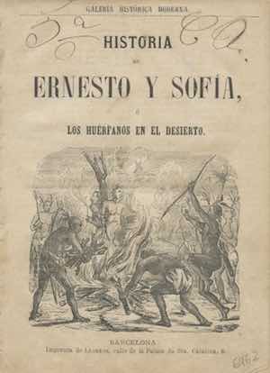 HISTORIA DE ERNEESTO Y SOFÍA O LOS HUÉRFANOS EN EL DESIERTO