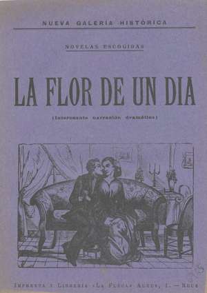 LA FLOR DE UN DÍA. (Interesante narración dramática)