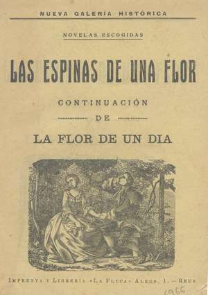 LAS ESPINAS DE UNA FLOR. CONTINUACIÓN DE LA FLOR DE UN DÍA