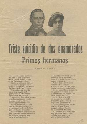Triste suicidio de dos enamorados primos hermanos. Primera parte.
Segunda parte del suicidio de dos enamorados.
Triste carta de despedida que da Luisa a su padre.
Tercera parte del suicidio de dos enamorados primos hermanos.