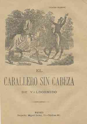 El caballero sin cabeza de Valdomido. (Cuatro pliegos)