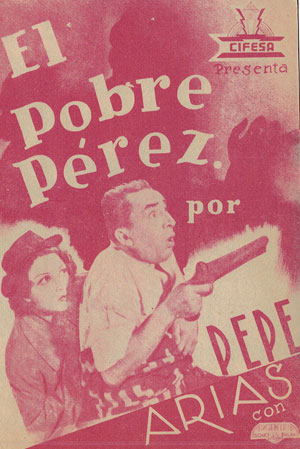 El pobre Pérez. [Programa de mano de película]